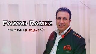Fawad Ramez - Zan Tora Ba Pay E Del - Live 2022