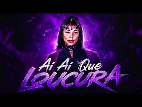 AI AI QUE LOUCURA - Cacau Chuu, DJ Nolo 011, VZMY (FUNK TIK TOK)