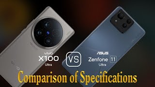 vivo X100 Ultra vs. Zenfone 11 Ultra: A Comparison of Specifications