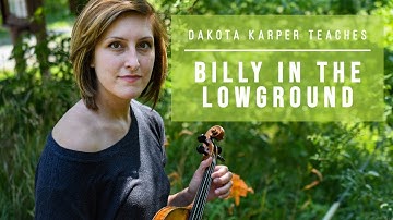 Billy In The Lowground: Old Time Fiddle Lesson with Dakota Karper