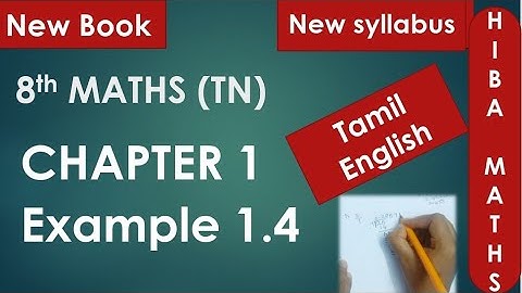 8th maths chapter 1 example 1.4 tn samacheer hiba maths