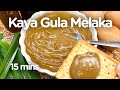 Kaya Gula Melaka in 15 Mins!