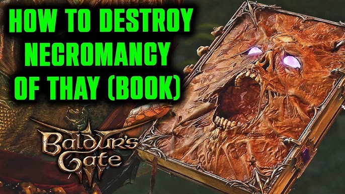 Baldur's Gate 3: Should you read or destroy the Necromancy of Thay in BG3 -  Dot Esports