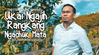 UKAI NGAJIH RANGKANG NGACHUK MATA