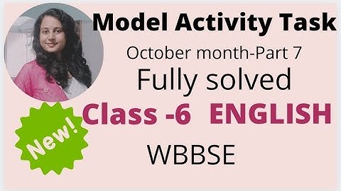 Class 6 Model Activity Task ENGLISH//October/WBBSE/Part-7