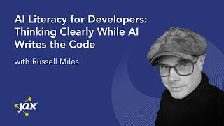 AI Literacy for Developers: Thinking Clearly While AI Writes the Code | Russell Miles