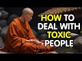 How to deal with toxic people  a buddhist story