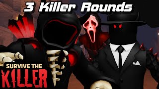 3 Killer Rounds + Defeating HACKERS - 🔪Survive The Killer