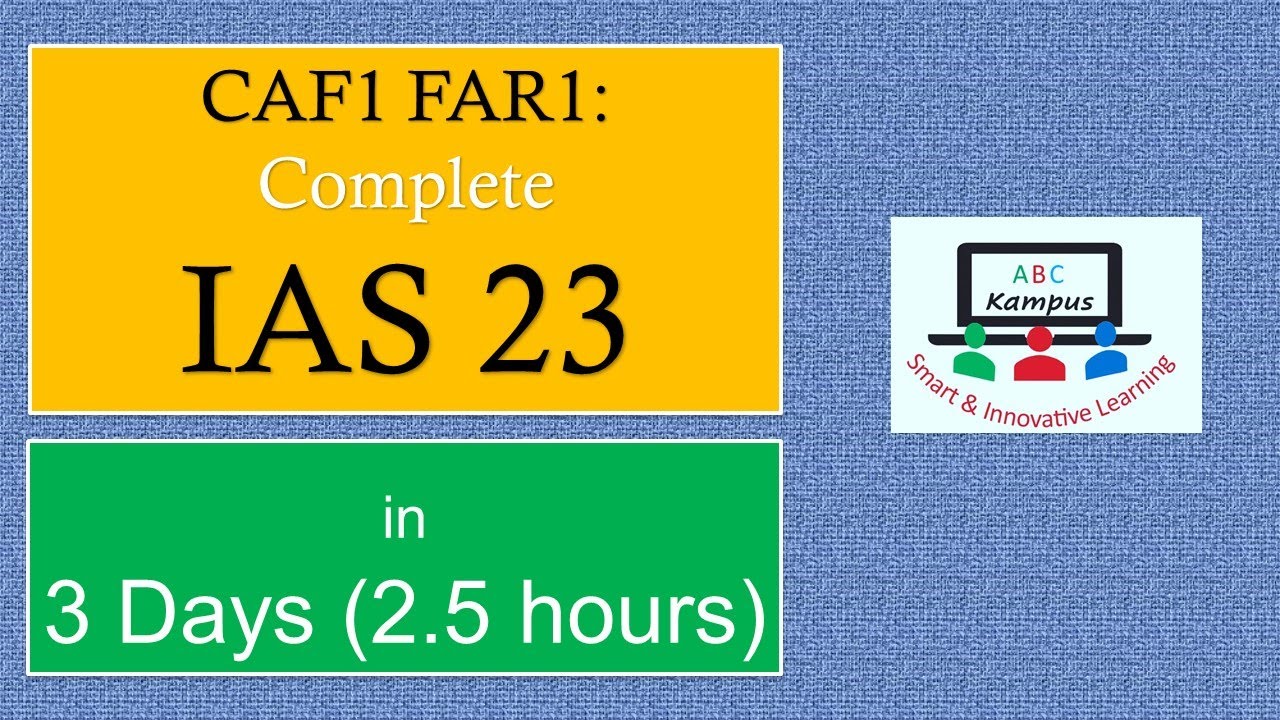 CAF1 FAR I Complete IAS 23 In 3 Days 2 5 Hours YouTube