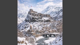 Bu Gala Daşlı Gala (Azeri) - Mavzer