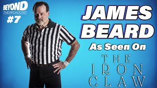 40 Year Pro Wrestling Referee James Beard On His Role In The Iron Claw, Working In Japan - Ep. 7