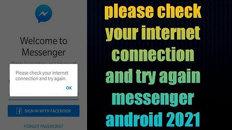 How to fix messenger problem please check your internet connection and try again  android 2021
