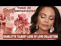 NEW CHARLOTTE TILBURY LOOK OF LOVE COLLECTION | BOTH PALETTES | TONS & TONS OF COMPARISONS