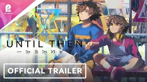 Until Then | Official Switch Announcement Trailer | Southeast Asian Games Showcase 2025