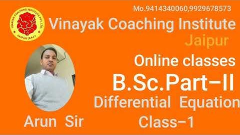 Vinayak Coaching institute B.Sc.Part II  Maths ( Differential Equation) Class-1