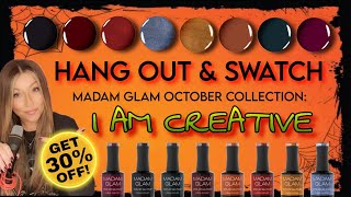 💅 Hang With Me & Swatch Madam Glam 'I Am Creative' Halloween 🎃 Gel Polish Collection