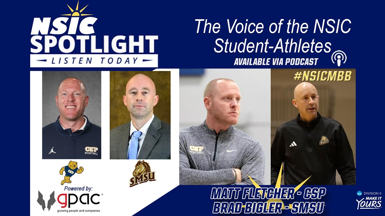 2024-25 NSIC Spotlight Ep. 22 - Brad Bigler - SMSU & Matt Fletcher - CSP