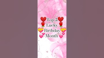 Top 5 lucky birthday month💝💞🔝#trending #viralshorts #youtubeshorts #shrot