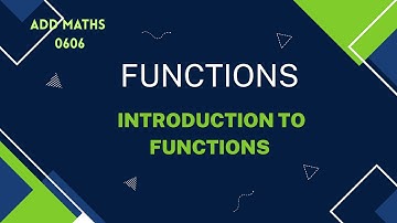 IGCSE | Add Maths | 0606 | Introduction to functions