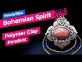 How to make: A Unique polymer clay pendant "Bohemian Spirit"