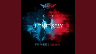 I Can't Stay (feat. Chris Brown)