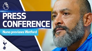 Nuno Espirito Santo discusses clash with the Hornets | Spurs v Watford