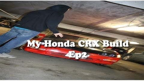My Honda Crx Build Ep 2 Hello Rust | SLAPTrain