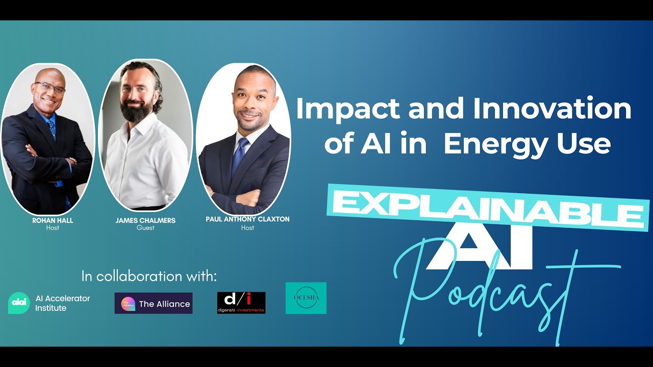 Thumbnail for Explainable AI Podcast: Impact and innovation of AI in energy use with James Chalmers