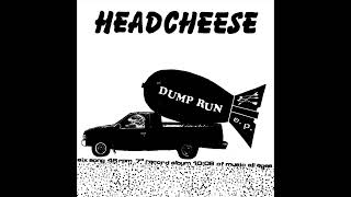 Headcheese - Dump Run E.P.