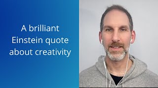 A brilliant Einstein quote about creativity