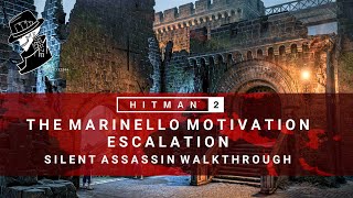 HITMAN 2 | The Marinello Motivation | Escalation | Level 1-3 | Silent Assassin | Walkthrough HITMAN 2 | The Marinello Motivation | Escalation | Level 1-3 | Silent Assassin | Walkthrough