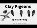 "Clay Pigeons" (Blaze Foley) cover by Dennis Anthonis