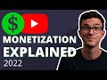 YouTube Monetization Explained - How to Monetize Your Channel in 2022