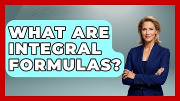What Are Integral Formulas? - High School Toolkit
