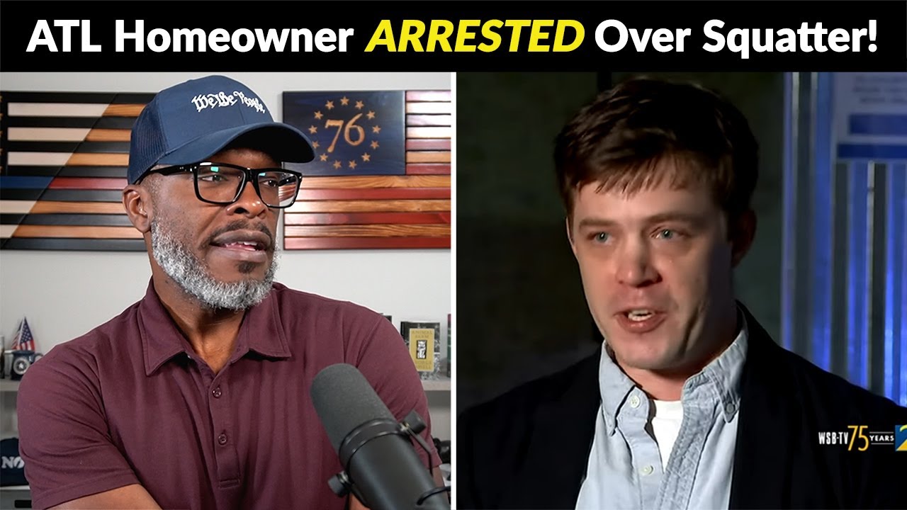 Atlanta Homeowner ARRESTED After Trying To Evict VIOLENT Squatter!