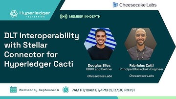 Webinar with Cheesecake Labs: DLT Interoperability with Stellar Connector for Hyperledger Cacti