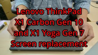 Lenovo ThinkPad X1 Carbon Gen 10 and X1 Yoga Gen 7 screen replacement