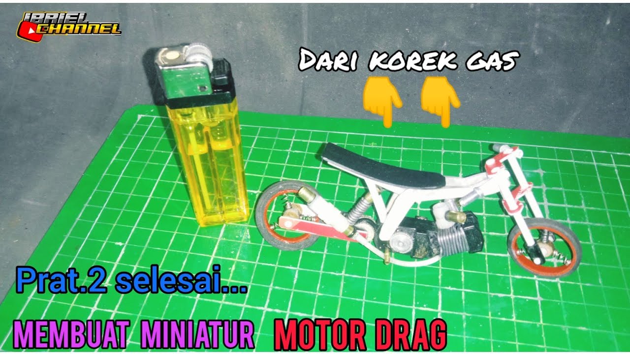 CARA MEMBUAT MINIATUR MOTOR DRAG DARI KOREK GAS (prat. 2)