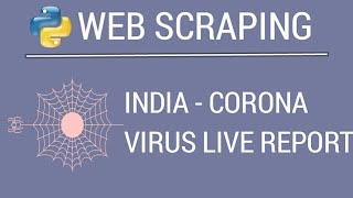 Details India - CoronaVirus Live Report Using Python | iCoding Guide