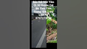 Bán Đất Mặt Tiền QL30 Huyện Cái Bè Tỉnh Tiền Giang. Giá 7,5tỷ Liên Hệ 0707273736