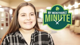 My Mercyhurst Minute - Mackenzie