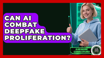Can AI Combat Deepfake Proliferation? - AI and Machine Learning Explained
