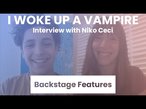 I Woke Up a Vampire Interview with Niko Ceci | Backstage Features with Gracie Lowes