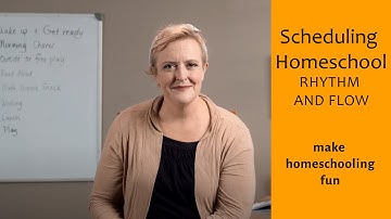 Scheduling Homeschool Rhythm and Flow
