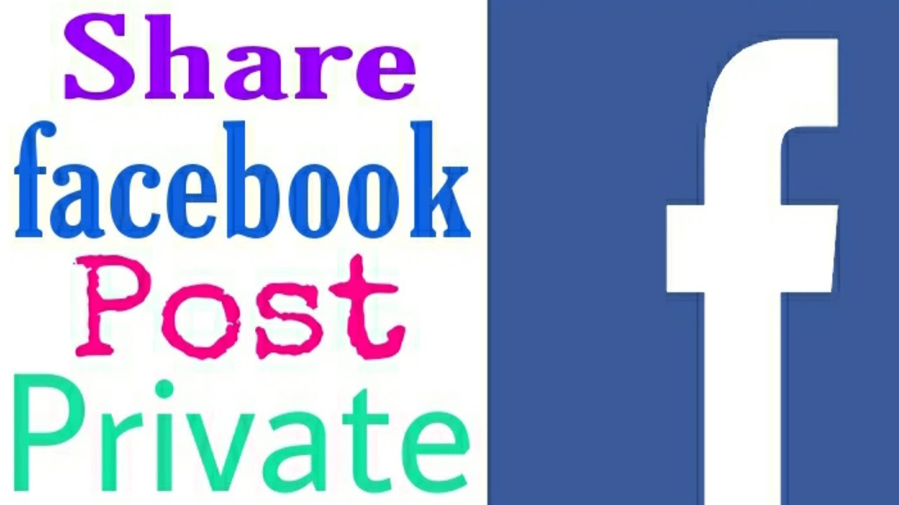 How To Share Facebook Post Private How To Share Facebook Videos