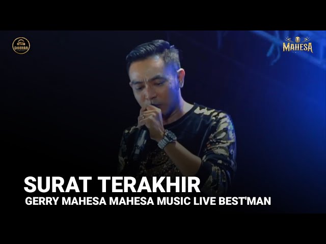 SURAT TERAKHIR - GERRY MAHESA - MAHESA MUSIC LIVE BEST'MAN COMUNITY TRATEBAN PEKALONGAN class=