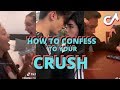 People Confess to Their Crush (How to Confess To Your Crush) - TikTok