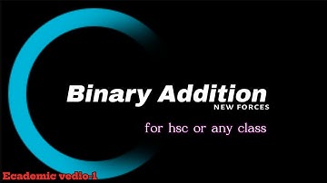 সবচেয়ে সহজভাবে বাইনারি যোগ ১ ভিডিও তে.Mastering Binary Addition: A Step-by-Step Guide"