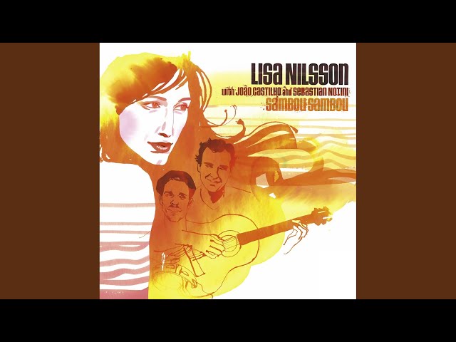 LISA NILSSON - O Samba Da Minha Terra