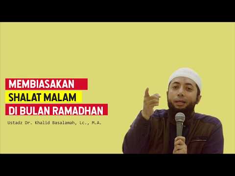 cara-membiasakan-shalat-malam-di-bulan-ramadhan---ustadz-khalid-basalamah